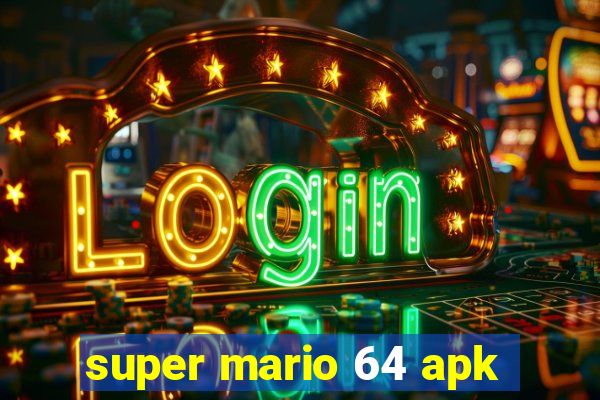 super mario 64 apk